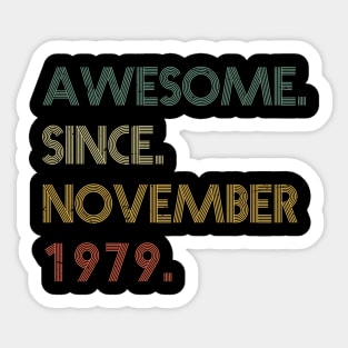 Awesome Since November 1979 Sticker